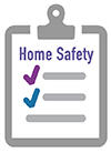 Icon of a clipboard and checklist titled "Home Safety"