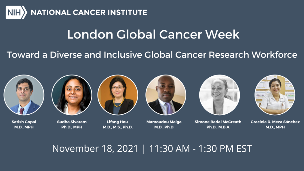 London Global Cancer Week 2021: Towards a Diverse and Inclusive Global Cancer Research Workforce speaker Lineup
