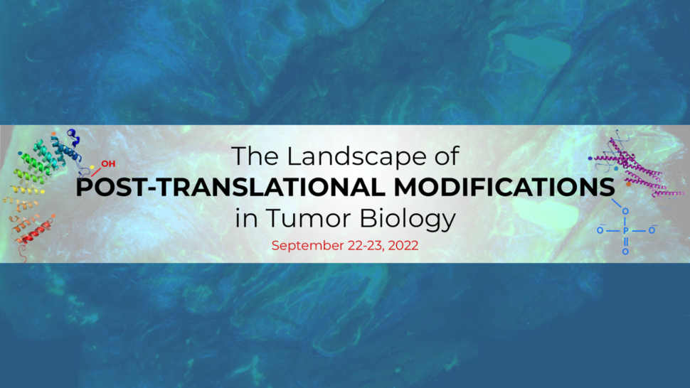 The Landscape of Post-Translational Modifications in Tumor Biology Workshop banner with post-translational modification structures overlaying an image of a tumor
