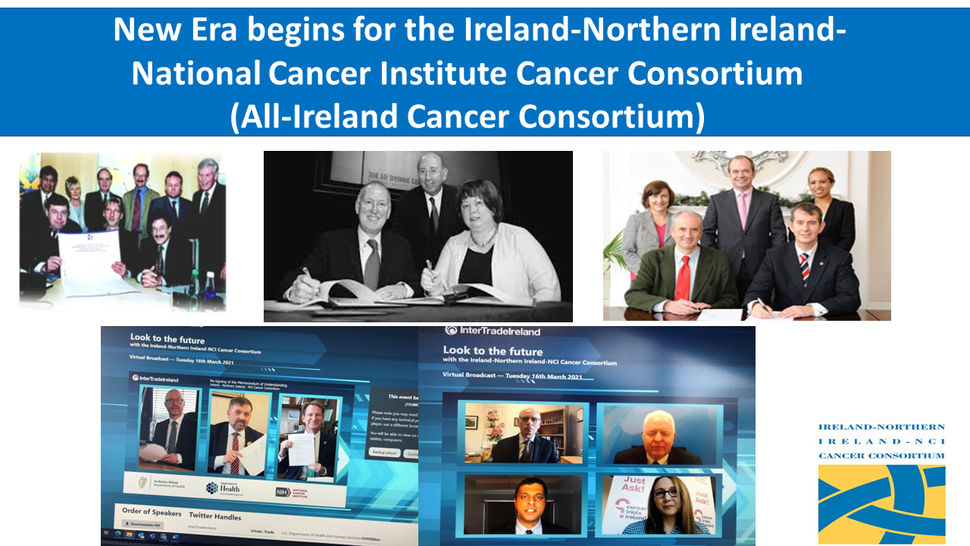 New Era begins for the Ireland-Northern Ireland-National Cancer Institute Cancer Consortium. Collage of images from various signing events and meetings