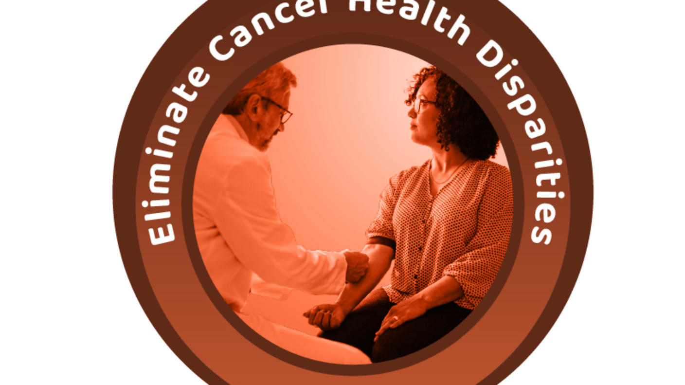 A reddish brown, circular icon with a photo of a woman a healthcare professional. Above them are the words Eliminate Cancer Health Disparities.