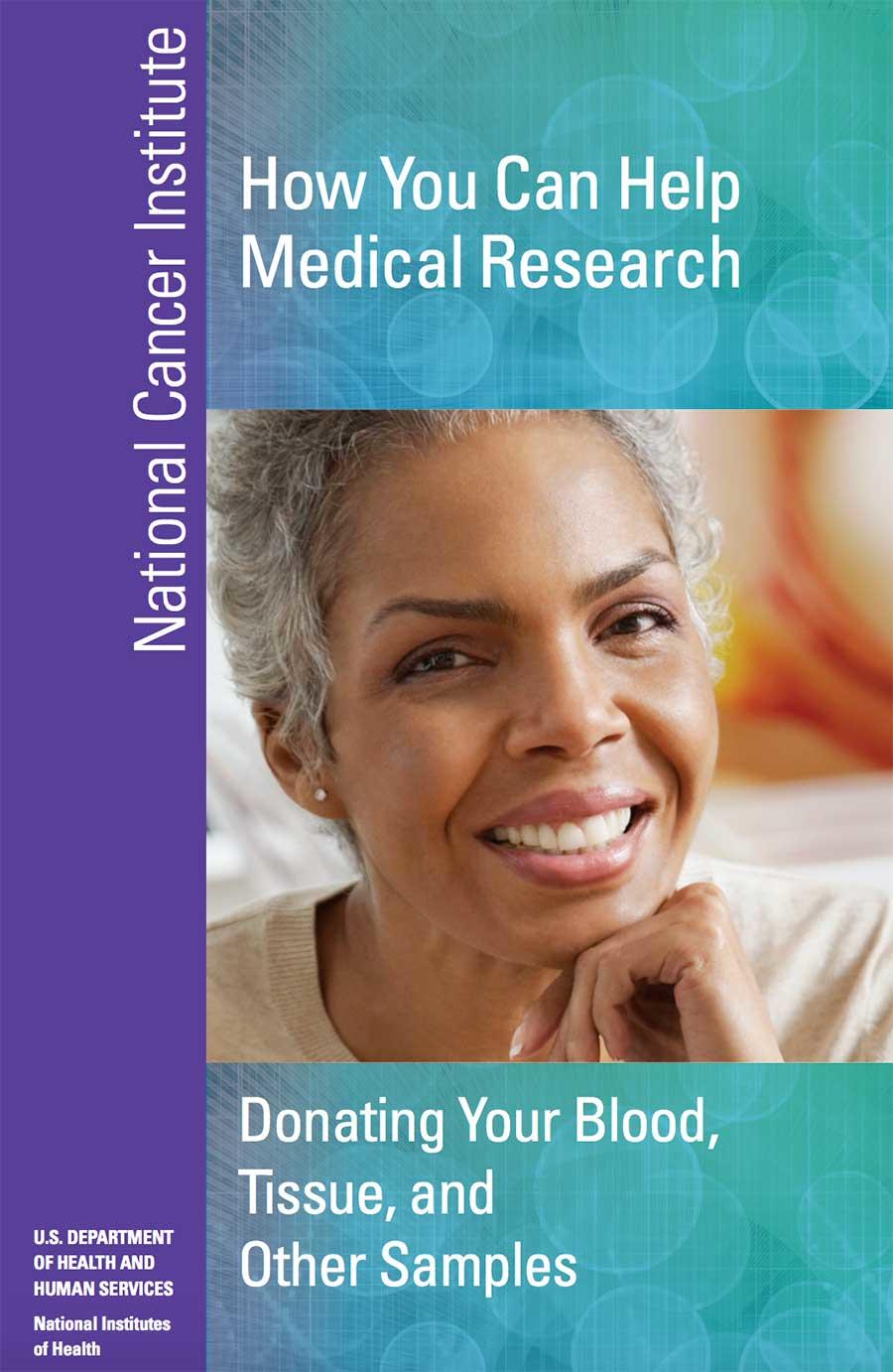 Cover of “How You Can Help Medical Research” which also includes the text “Donating Your Blood, Tissue and Other Samples” as well as the text “National Cancer Institute”. The cover primarily consists of a photo of a smiling middle-aged woman; the background texture contains floating circles with various transparencies on top of a grid. 