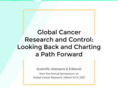 9th Annual Symposium on Global Cancer Research. Global Cancer Research and Control: Looking Back and Charting a Path Forward. Scientific Abstracts & Editorial from the Annual Symposium on Global Cancer Research. March 10-11, 2011. In collaboration with the Maputo Central Hospital, Maputo, Mozambique, Aga Khan University Hospital in Nairobi, Kenya, and the Tulane Health Office for Latin America.