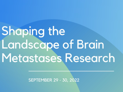 Interactive Virtual Workshop; Shaping the Landscape of Brain Metastases Research; September 29-30, 2022; 