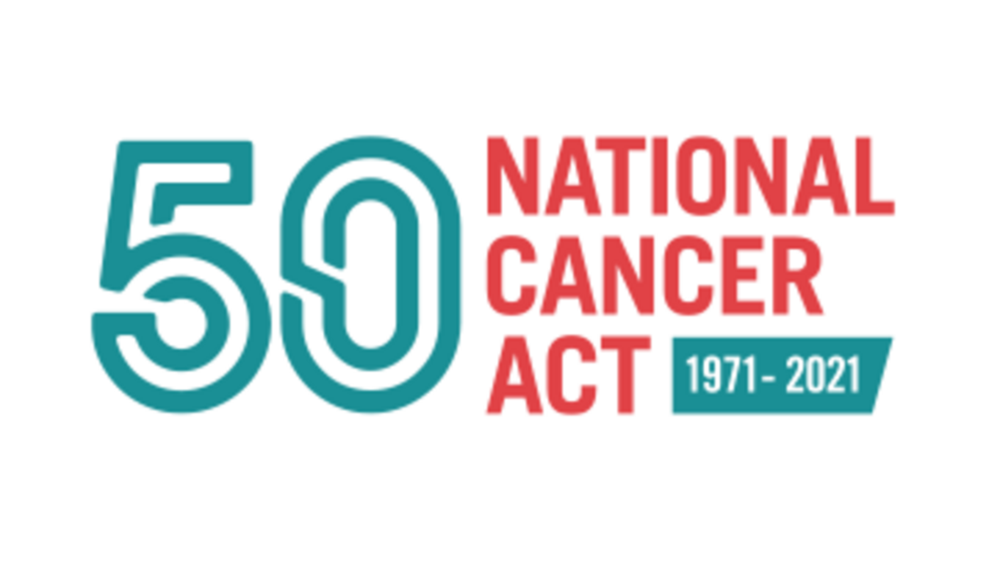 National Cancer Act 50th Anniversary. 1971-2021