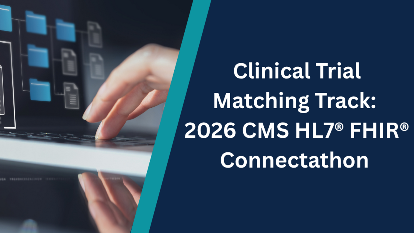 Left-hand side of image depicts someone interacting with a laptop and clicking on a file onscreen. On the right-hand side, the text reads, "Clinical Trial Matching Track: 2026 CMS HL7 FHIR Connectathon."